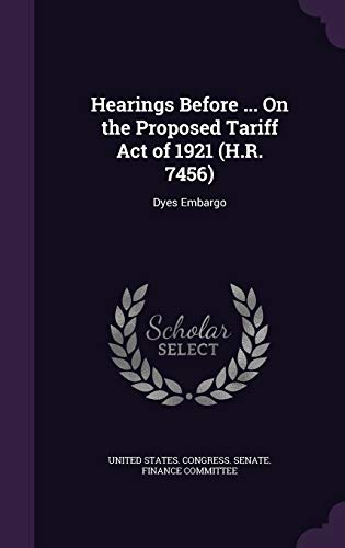 Hearings Before ... On the Proposed Tariff Act of 1921 (H.R. 7456) cover