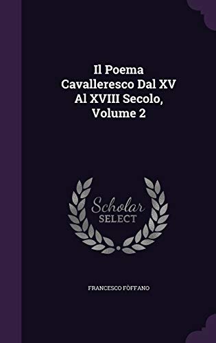Il Poema Cavalleresco Dal XV Al XVIII Secolo, Volume 2 cover