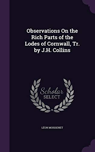 Observations On the Rich Parts of the Lodes of Cornwall, Tr. by J.H. C cover
