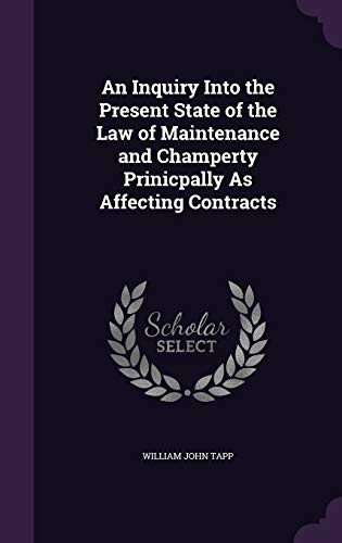 An Inquiry Into the Present State of the Law of Maintenance and Champe cover