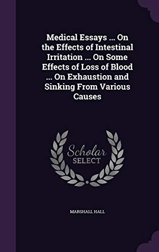 Medical Essays ... On the Effects of Intestinal Irritation ... On Some cover