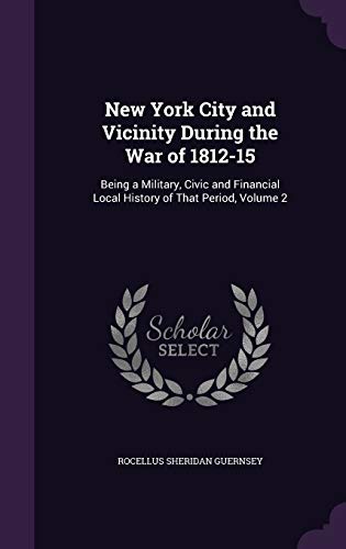 New York City and Vicinity During the War of 1812-15 cover