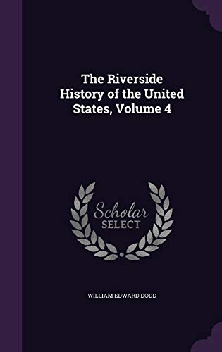 The Riverside History of the United States, Volume 4 cover
