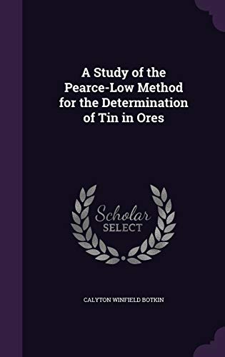 A Study of the Pearce-Low Method for the Determination of Tin in Ores cover