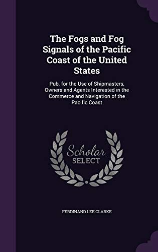 The Fogs and Fog Signals of the Pacific Coast of the United States cover