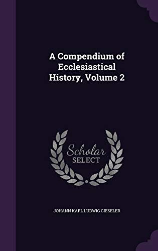 A Compendium of Ecclesiastical History, Volume 2 cover