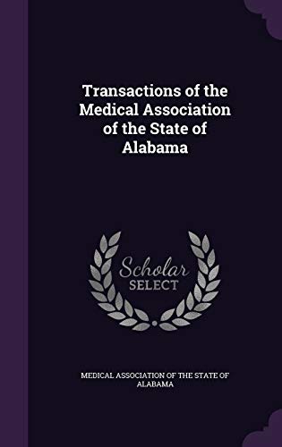 Transactions of the Medical Association of the State of Alabama