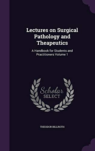 Lectures on Surgical Pathology and Theapeutics cover