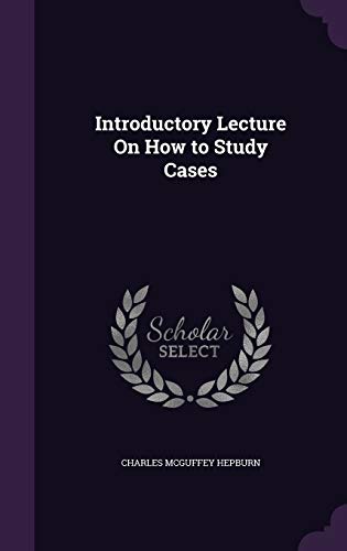 Introductory Lecture On How to Study Cases cover
