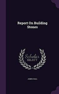 Report On Building Stones 