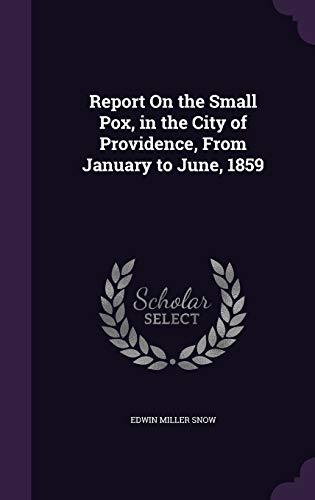 Report On the Small Pox, in the City of Providence, From January to June, 1859