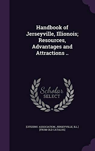 Handbook of Jerseyville, Illionois; Resources, Advantages and Attracti cover