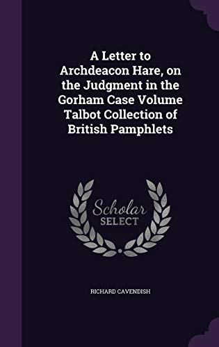 A Letter to Archdeacon Hare, on the Judgment in the Gorham Case Volume cover