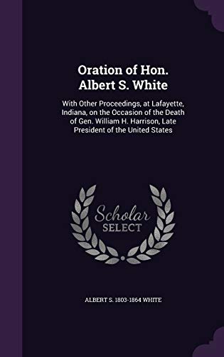 Oration of Hon. Albert S. White cover