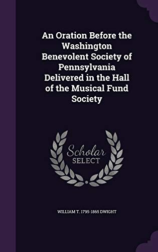 An Oration Before the Washington Benevolent Society of Pennsylvania De cover