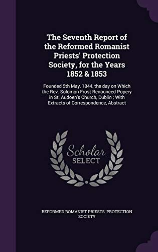 The Seventh Report of the Reformed Romanist Priests' Protection Societ cover