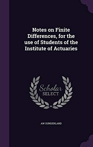 Notes on Finite Differences, for the use of Students of the Institute cover