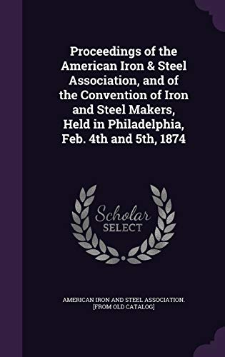 Proceedings of the American Iron & Steel Association, and of the Conve cover