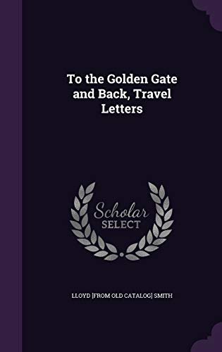 To the Golden Gate and Back, Travel Letters cover