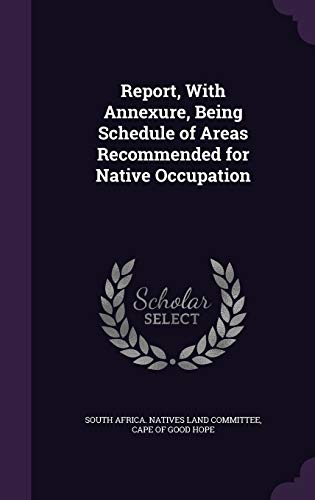 Report, With Annexure, Being Schedule of Areas Recommended for Native cover