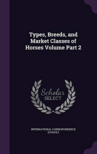 Types, Breeds, and Market Classes of Horses Volume Part 2 cover