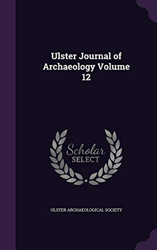 Ulster Journal of Archaeology Volume 12 cover