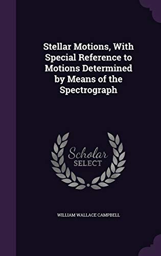 Stellar Motions, With Special Reference to Motions Determined by Means cover