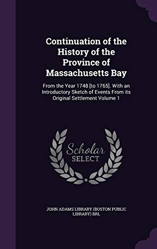 Continuation of the History of the Province of Massachusetts Bay cover