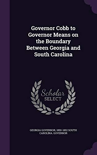 Governor Cobb to Governor Means on the Boundary Between Georgia and So cover