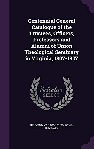 Centennial General Catalogue of the Trustees, Officers, Professors and cover