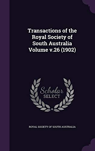 Transactions of the Royal Society of South Australia Volume v.26 (1902 cover