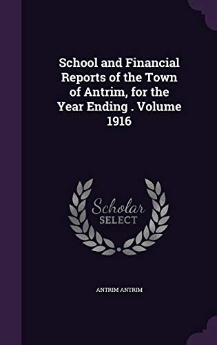 School and Financial Reports of the Town of Antrim, for the Year Endin cover