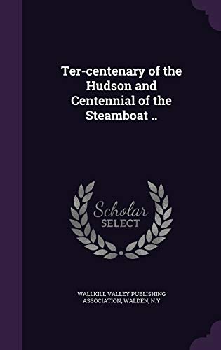 Ter-centenary of the Hudson and Centennial of the Steamboat .. cover