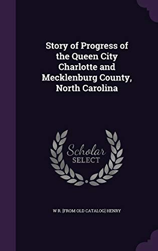 Story of Progress of the Queen City Charlotte and Mecklenburg County, cover