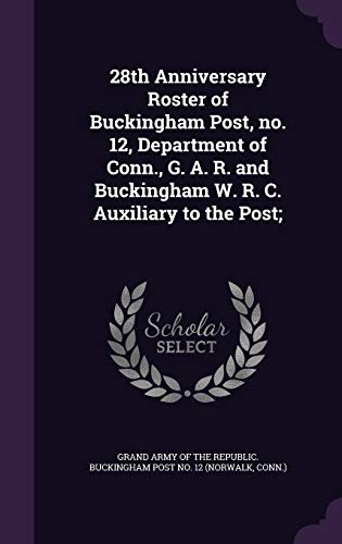 28th Anniversary Roster of Buckingham Post, no. 12, Department of Conn cover