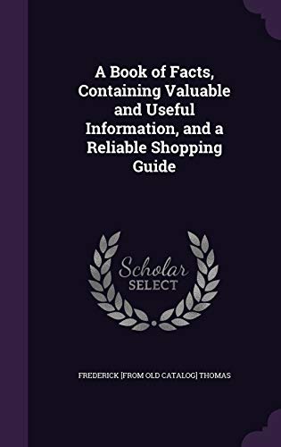 A Book of Facts, Containing Valuable and Useful Information, and a Rel cover