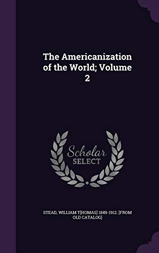 The Americanization of the World; Volume 2 cover