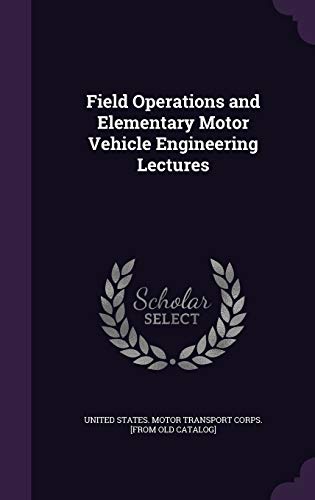 Field Operations and Elementary Motor Vehicle Engineering Lectures cover