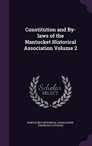 Constitution and By-laws of the Nantucket Historical Association Volum cover