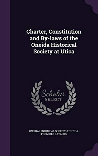Charter, Constitution and By-laws of the Oneida Historical Society at cover
