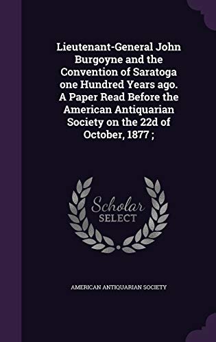 Lieutenant-General John Burgoyne and the Convention of Saratoga one Hu cover