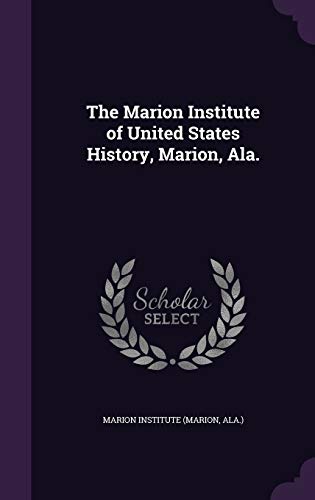 The Marion Institute of United States History, Marion, Ala. cover