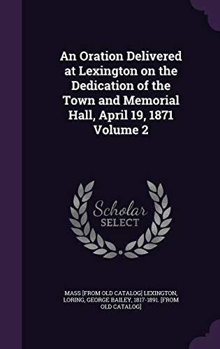 An Oration Delivered at Lexington on the Dedication of the Town and Me cover