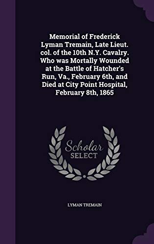 Memorial of Frederick Lyman Tremain, Late Lieut. col. of the 10th N.Y. cover