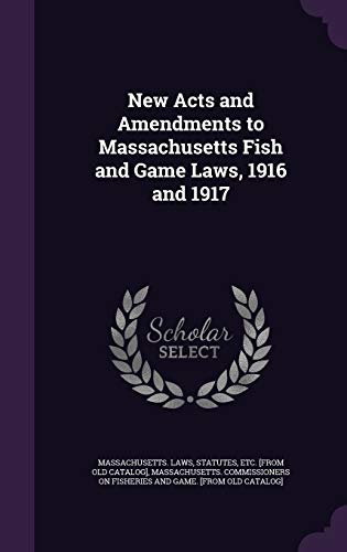 New Acts and Amendments to Massachusetts Fish and Game Laws, 1916 and cover