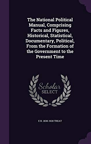 The National Political Manual, Comprising Facts and Figures, Historica cover