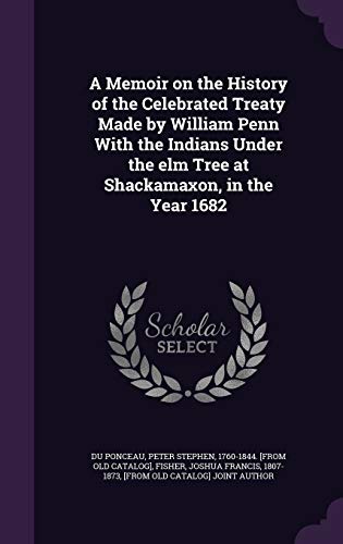 A Memoir on the History of the Celebrated Treaty Made by William Penn cover