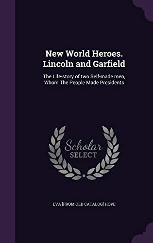 New World Heroes. Lincoln and Garfield cover