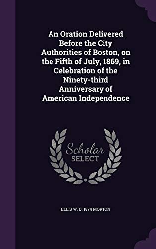 An Oration Delivered Before the City Authorities of Boston, on the Fif cover