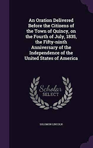 An Oration Delivered Before the Citizens of the Town of Quincy, on the cover